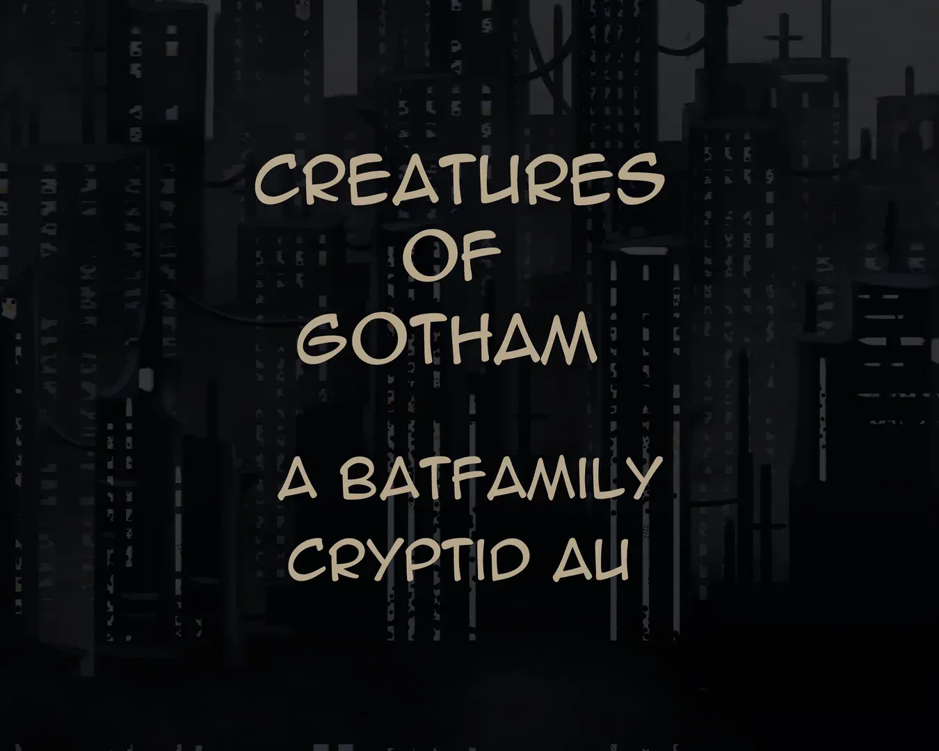 Creatures of Gotham | Batfamily Cryptid AU primary image